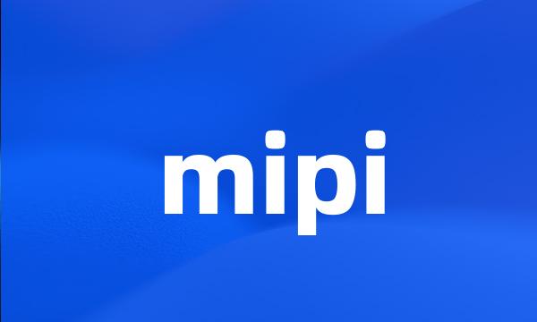 mipi