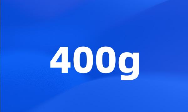 400g