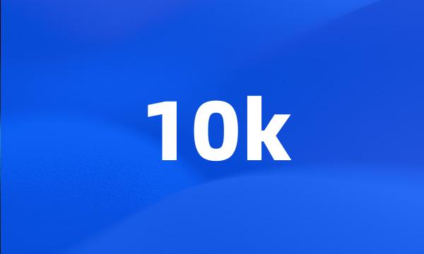 10k