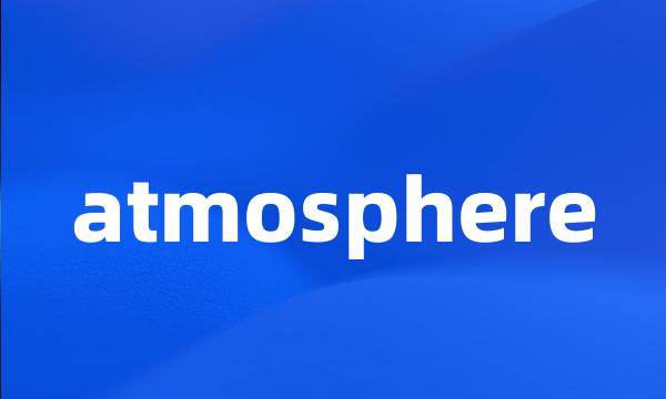 atmosphere