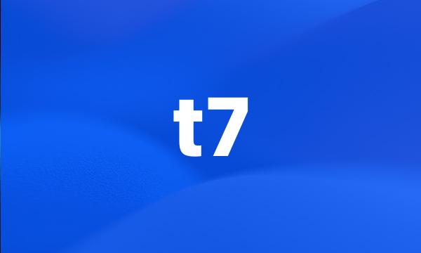 t7