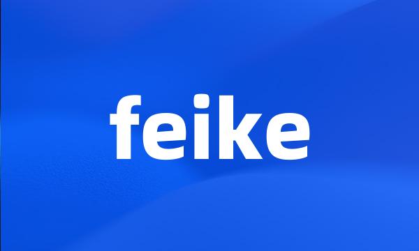 feike