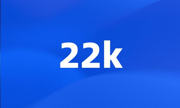 22k