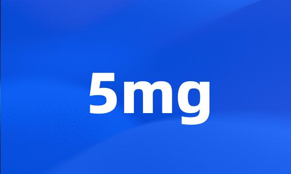 5mg