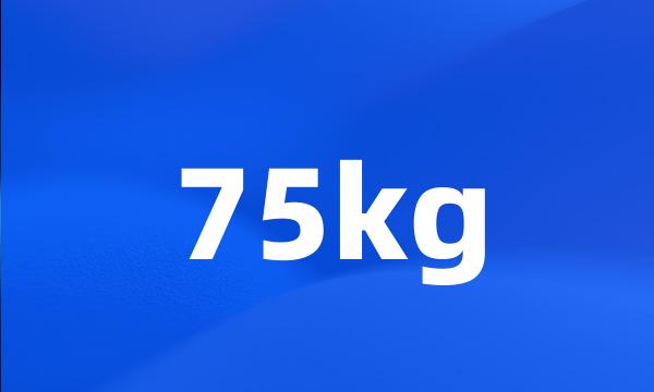 75kg