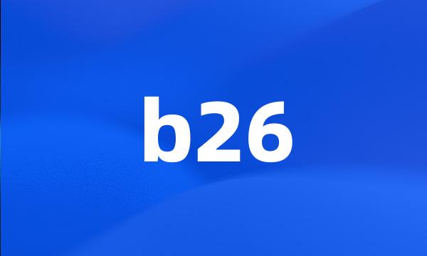 b26