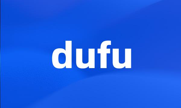 dufu