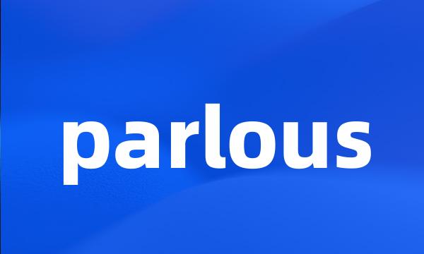 parlous