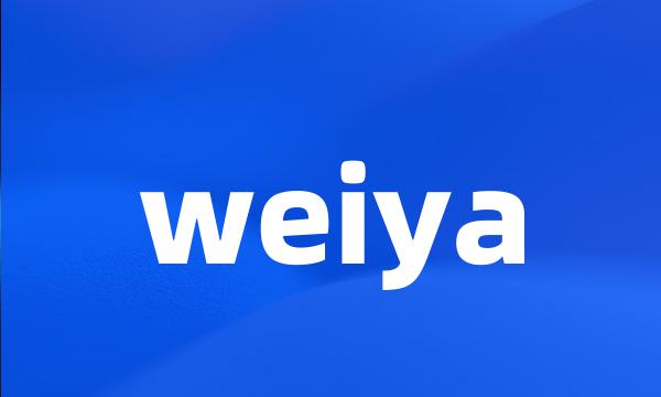 weiya