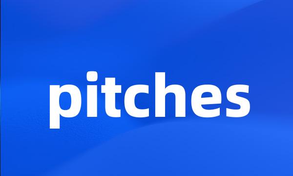 pitches