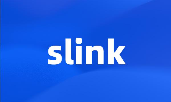 slink