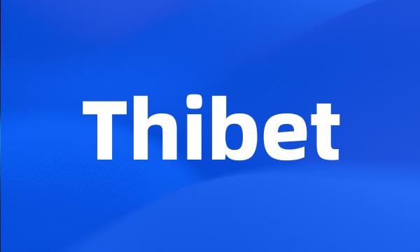 Thibet