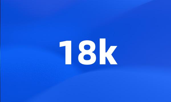 18k