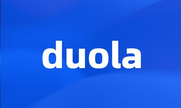 duola