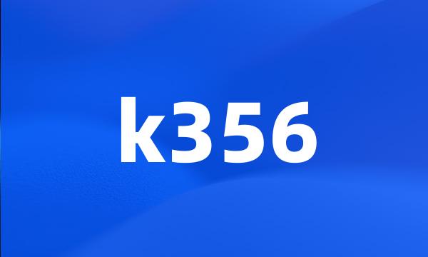 k356