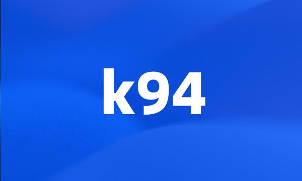 k94