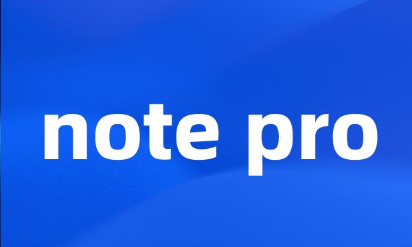 note pro