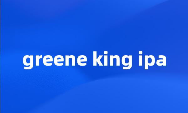 greene king ipa