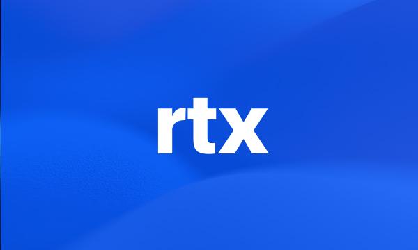 rtx