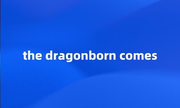 the dragonborn comes