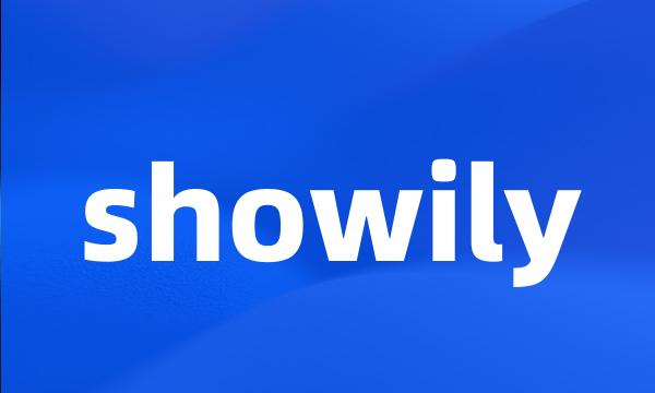 showily