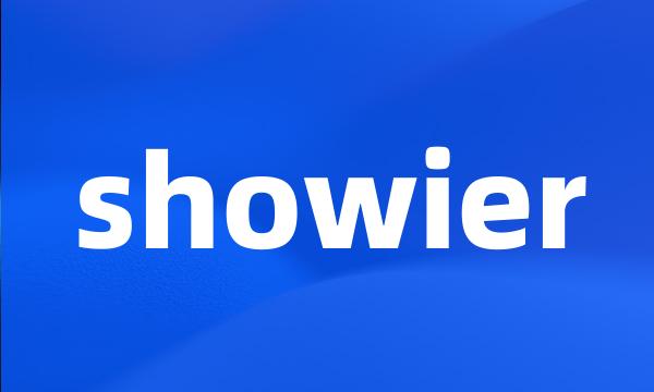 showier