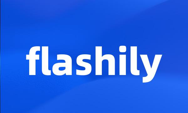 flashily