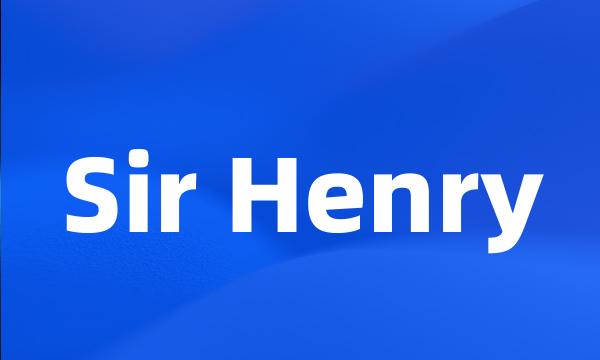 Sir Henry