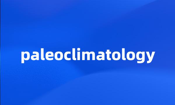 paleoclimatology