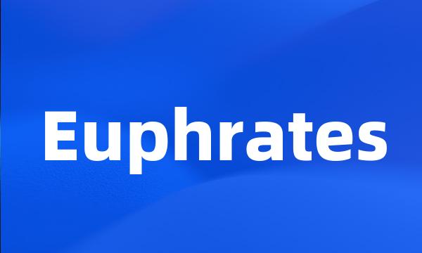 Euphrates