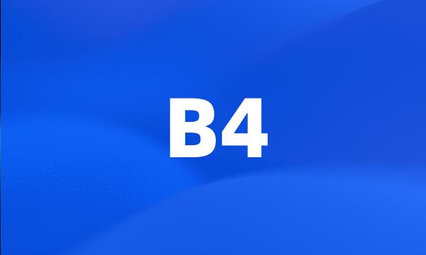 B4