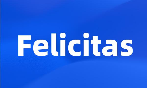 Felicitas