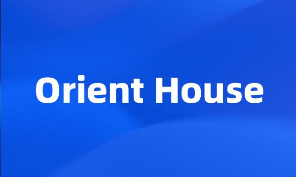 Orient House