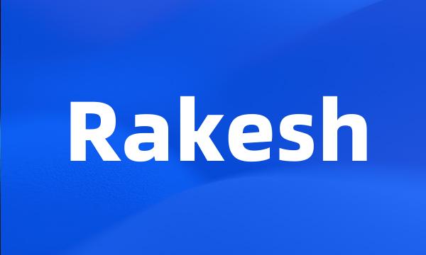 Rakesh