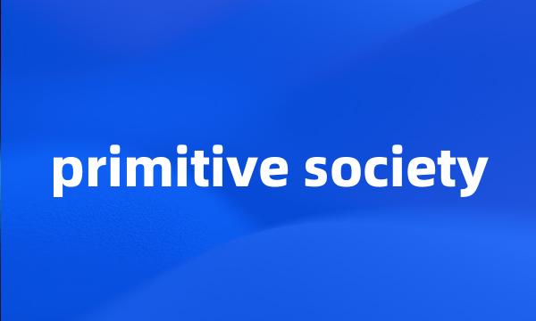 primitive society