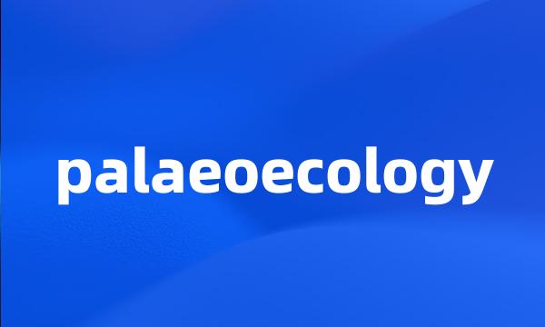 palaeoecology