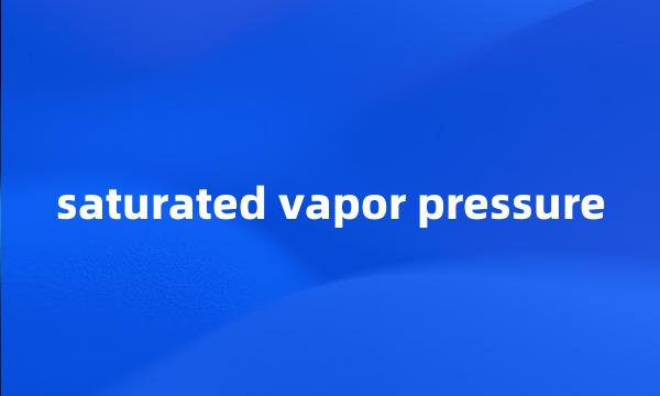 saturated vapor pressure