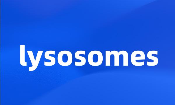 lysosomes