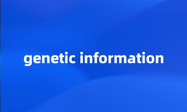 genetic information