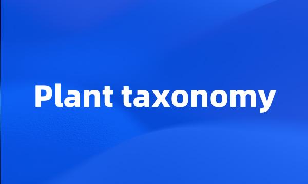 Plant taxonomy