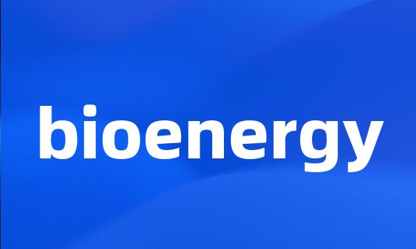 bioenergy