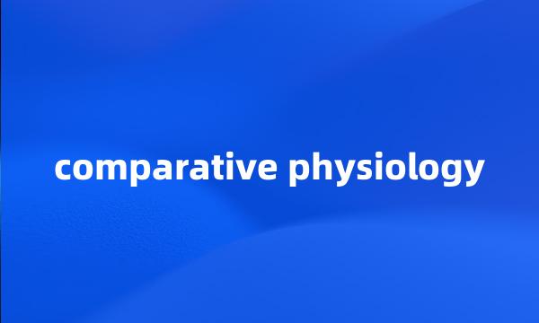 comparative physiology