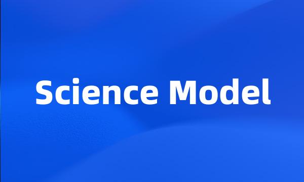 Science Model