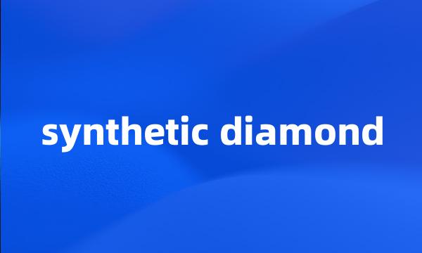 synthetic diamond