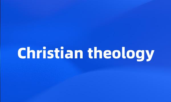 Christian theology