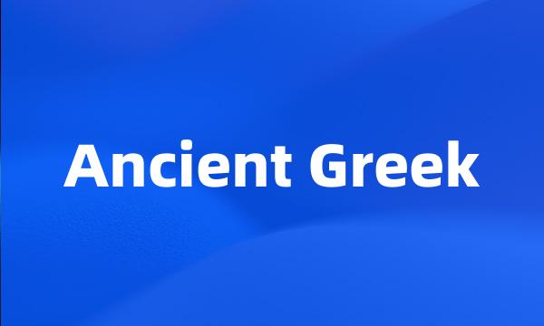 Ancient Greek