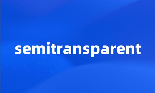 semitransparent