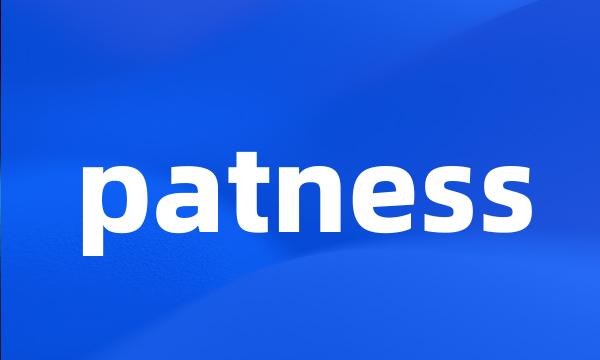 patness