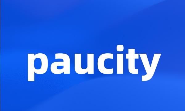 paucity