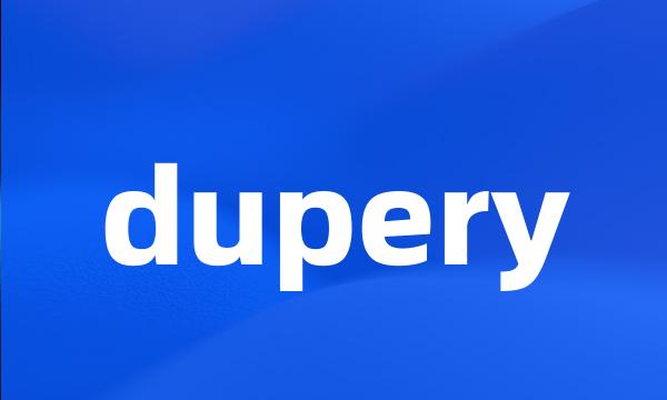 dupery